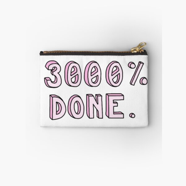 Item preview, "3000% Done" Tumblr Saying Quote Thing designed and sold by shmurr.