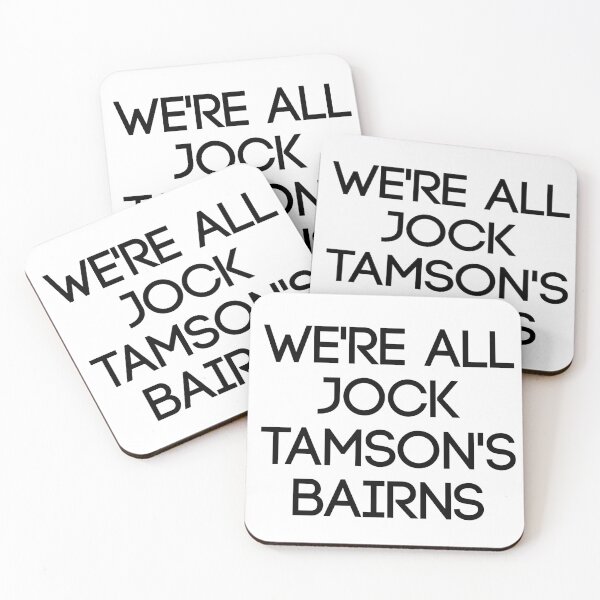 Item preview, WERE ALL JOCK TAMSONS BAIRNS, Scottish Saying designed and sold by MacPean.