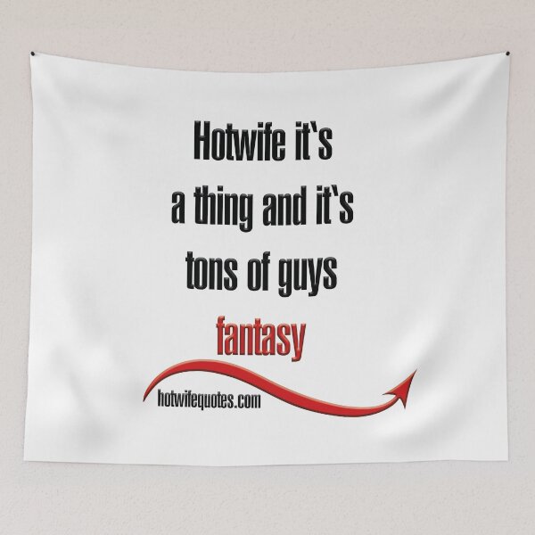 Artikelvorschau, Hotwife it‘s a thing and it‘s tons of guys fantasy entworfen und verkauft von hotwifequotes.