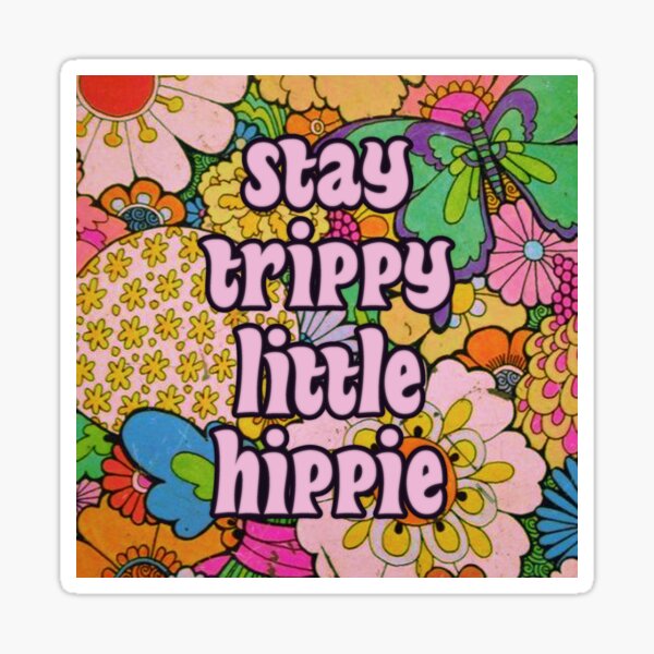 Stay Trippy Little Hippie Gifts & Merchandise | Redbubble