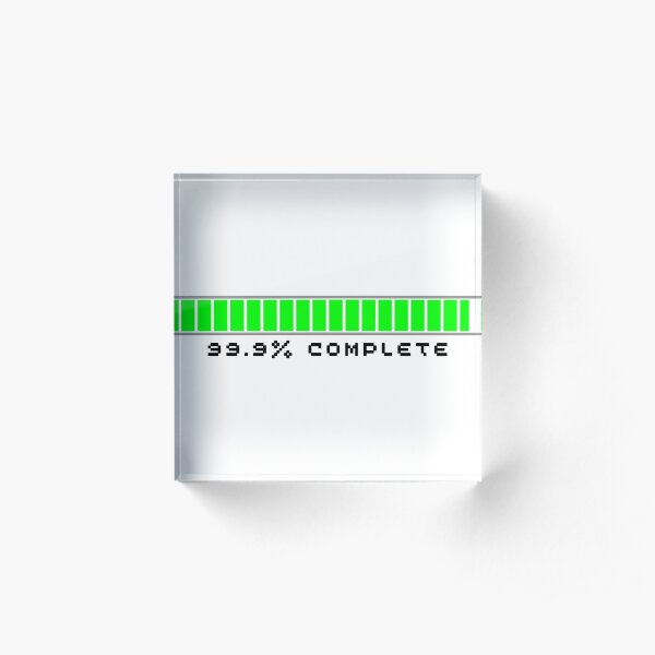 99.9% Download Complete Acrylic Block