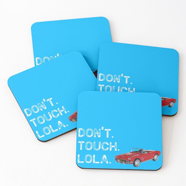Item preview, "Don't touch Lola" - Coulson designed and sold by maggiebtall.