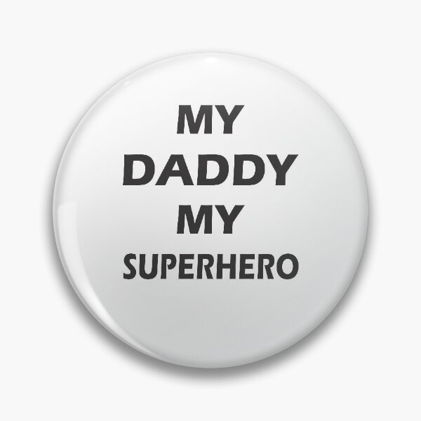 Item preview, My Daddy is My SuperHero designed and sold by RafaelLopezz.