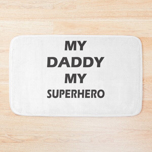 Item preview, My Daddy is My SuperHero designed and sold by RafaelLopezz.