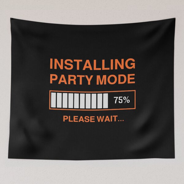 Item preview, INSTALLING PARTY MODE designed and sold by WeirdFlexMob.