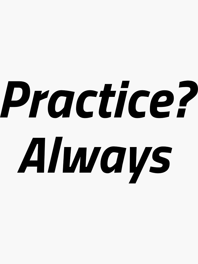 "Basketball shirt Practice? Always" Sticker for Sale by Dumic Redbubble