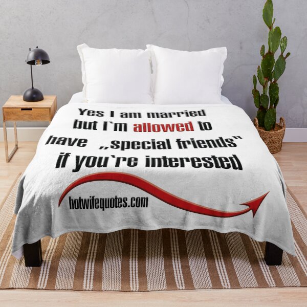 Artikelvorschau, Yes I am married but I‘m allowed to have  „special friends“ if you‘re interested entworfen und verkauft von hotwifequotes.