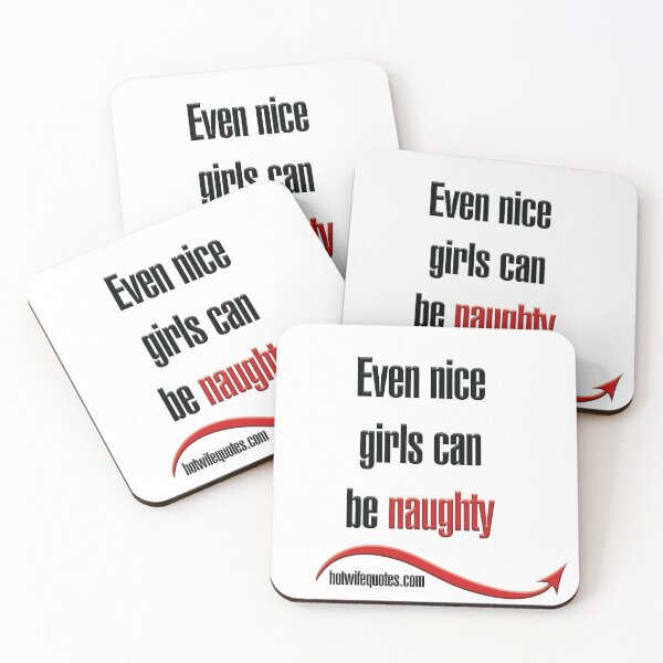 Artikelvorschau, Even nice girls can be naughty entworfen und verkauft von hotwifequotes.