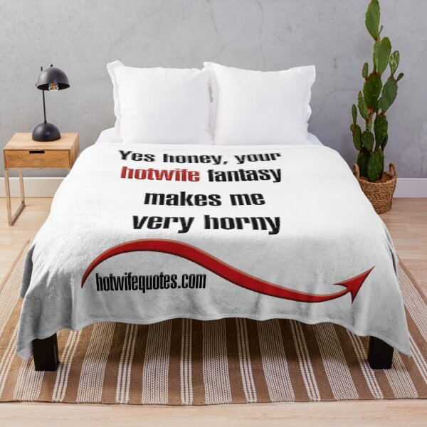 Artikelvorschau, Yes honey, your hotwife fantasy makes me very horny entworfen und verkauft von hotwifequotes.