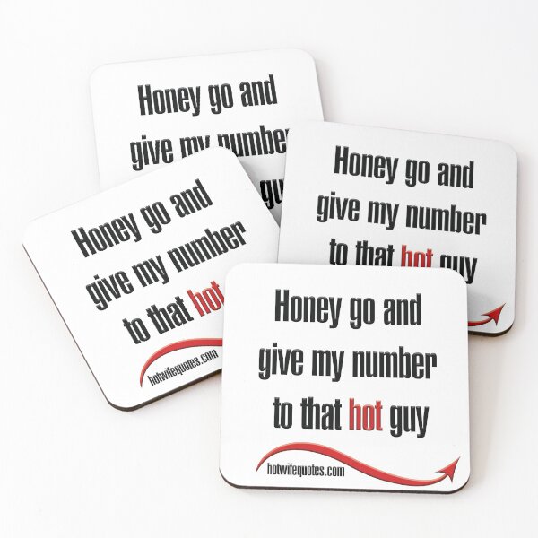Artikelvorschau, Honey go and give my number to that hot guy entworfen und verkauft von hotwifequotes.