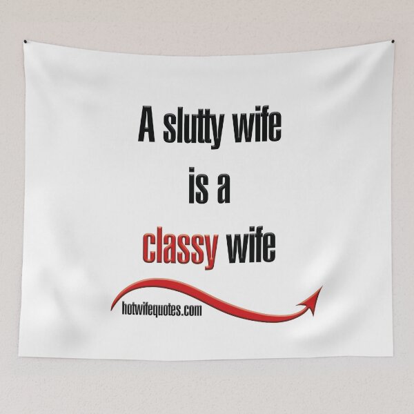 Artikelvorschau, A slutty wife is a classy wife entworfen und verkauft von hotwifequotes.