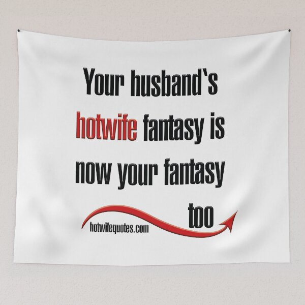 Artikelvorschau, Your husband‘s hotwife fantasy is now your fantasy too entworfen und verkauft von hotwifequotes.