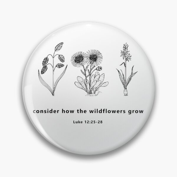 Item preview,  Consider The Wildflowers, Consider How The Wildflowers Grow, Christian Floral, Don't Worry, Christian Gifts, Gardening Shirt designed and sold by ilizindotcom.