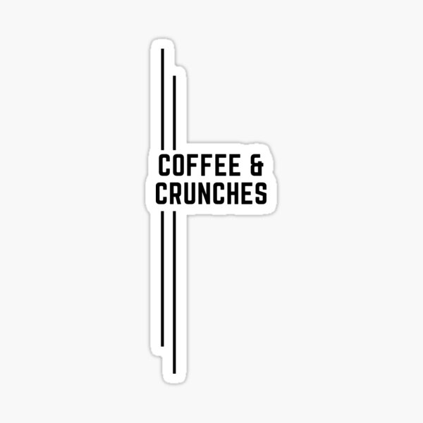 Coffee & Crunches Sticker
