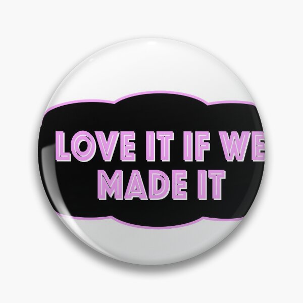Item preview, love it if we made it designed and sold by byarsgirl100.