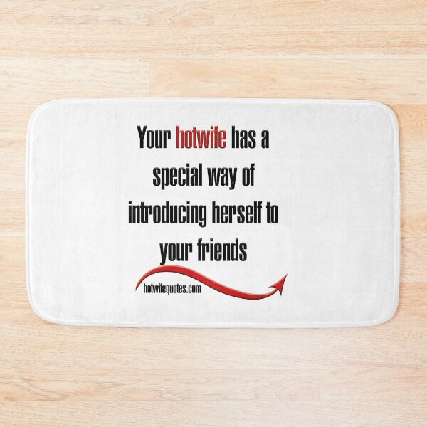 Artikelvorschau, Your hotwife has a special way of introducing herself to your friends entworfen und verkauft von hotwifequotes.
