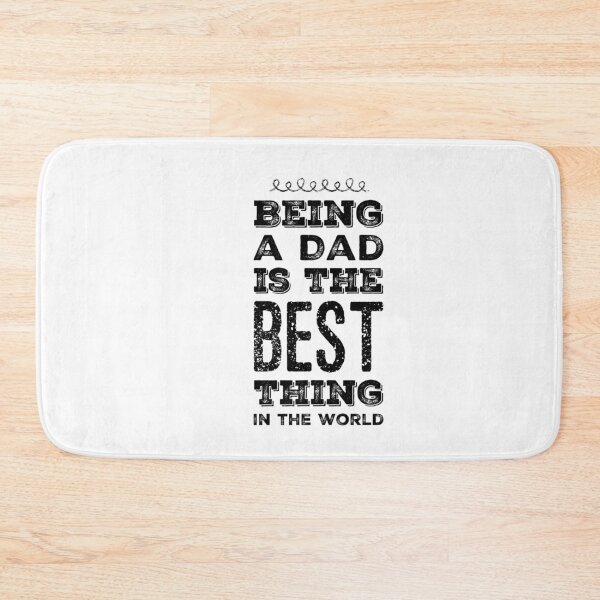 Item preview, Being a Dad is the best thing in the world designed and sold by cmartmen.