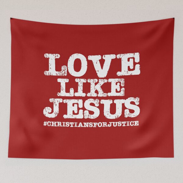 Item preview, Christians for Justice: Love Like Jesus (white text) designed and sold by Ofeefee.