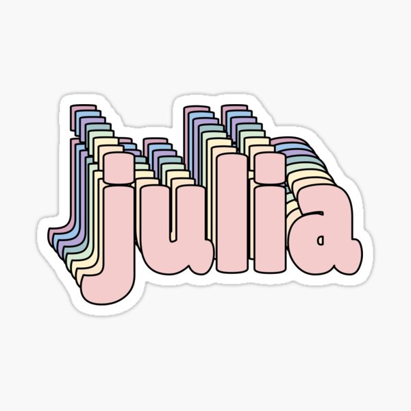Julia Name Stickers | Redbubble