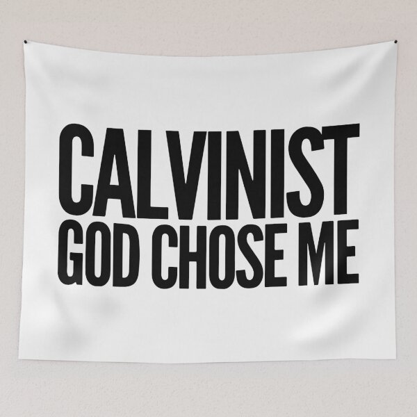 Item preview, Calvinist - God Chose Me designed and sold by HalpinDesign.