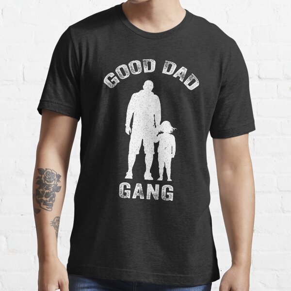 good dad gang shirt