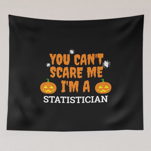 Item preview, Can't scare me  I'm a statistician Halloween designed and sold by losttribe.