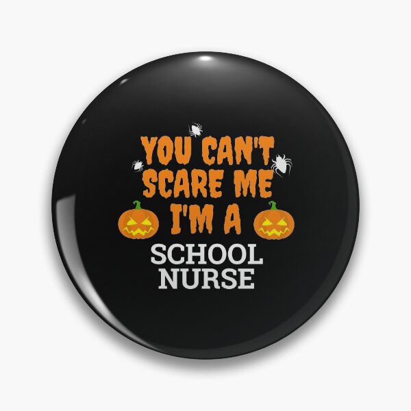 Item preview, Can't scare me  I'm a school nurse Halloween designed and sold by losttribe.