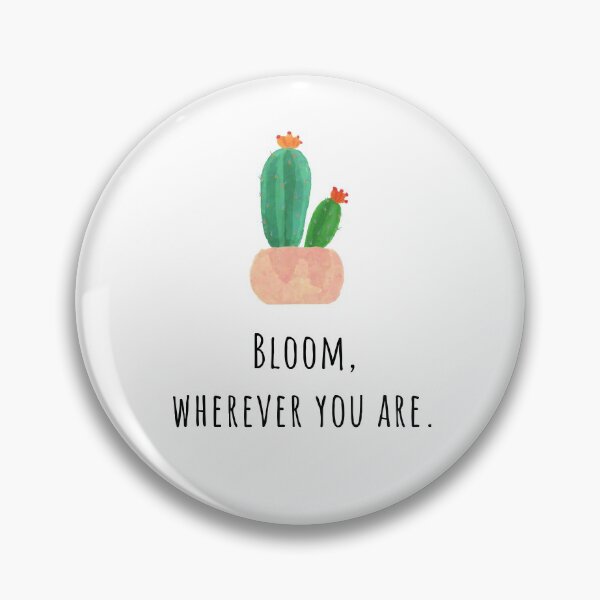 Item preview, Bloom, donde quiera que estés - cita inspiradora de cactus designed and sold by AllyShop.