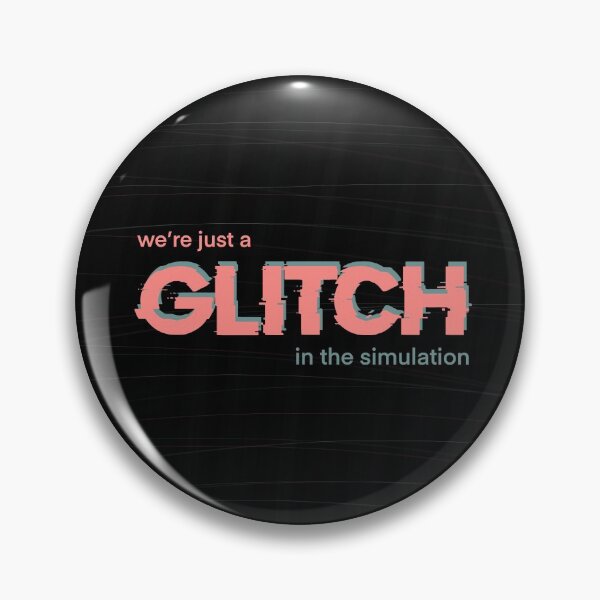 Item preview, Glitch in the Simulation Design designed and sold by itsnyahb.