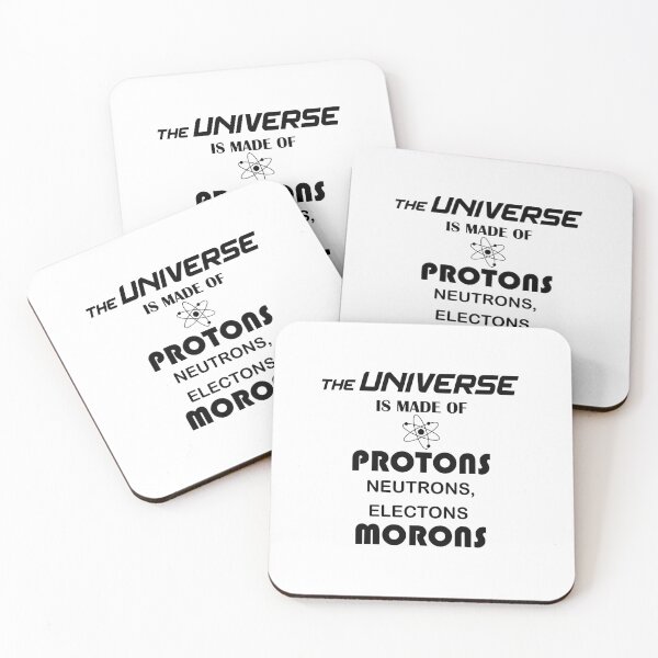 Item preview, The Universe is Made of Protons, neutrons, electrons and morons designed and sold by Bouazzaoui.