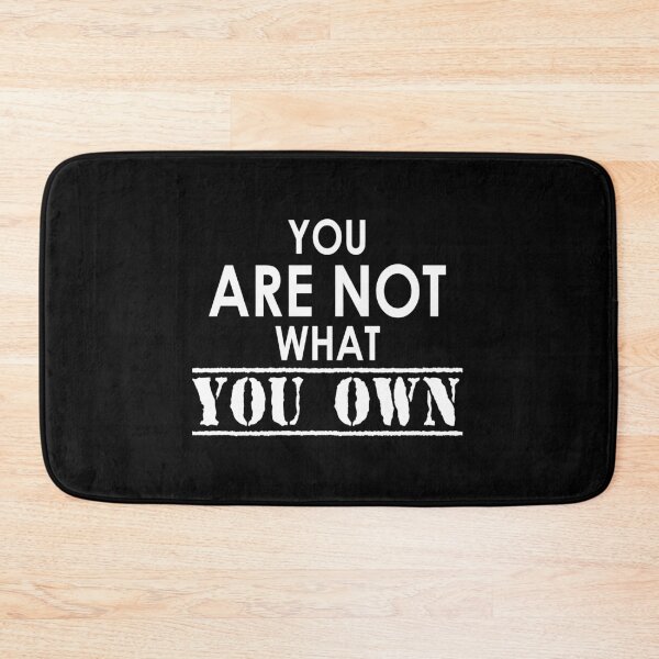 Item preview, You Are Not What You Own designed and sold by Esskay Designs.