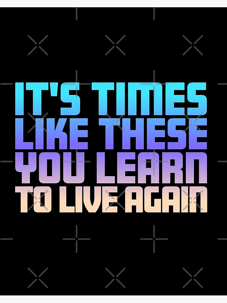 Times Like These by Foo Fighters - Song Lyric Art Wall Print