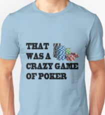 Crazy Game of Poker Unisex T-Shirt