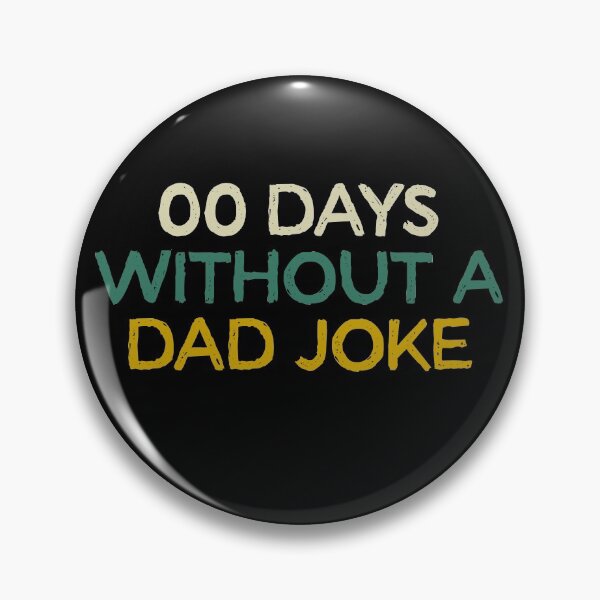 Item preview, 00 Days Without Dad Joke designed and sold by KunKhalil.