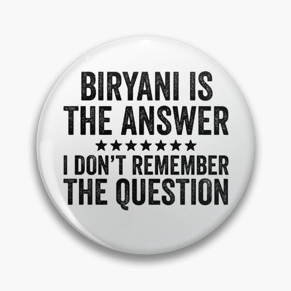 Item preview, Biryani Is The Answer I Don't Remember The Question designed and sold by kamrankhan.