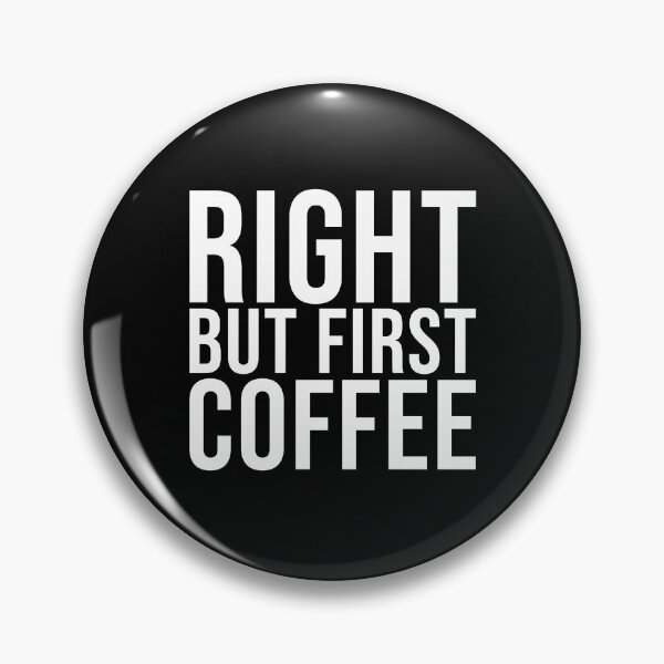 Item preview, right but first coffee #6 designed and sold by htmxrxs.