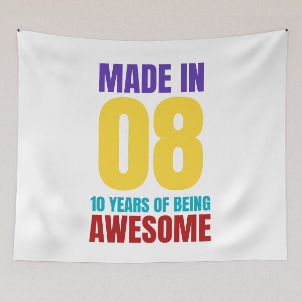 Item preview, MADE IN 08 10 YEARS OF BEING AWSOME designed and sold by Isheilstylish.