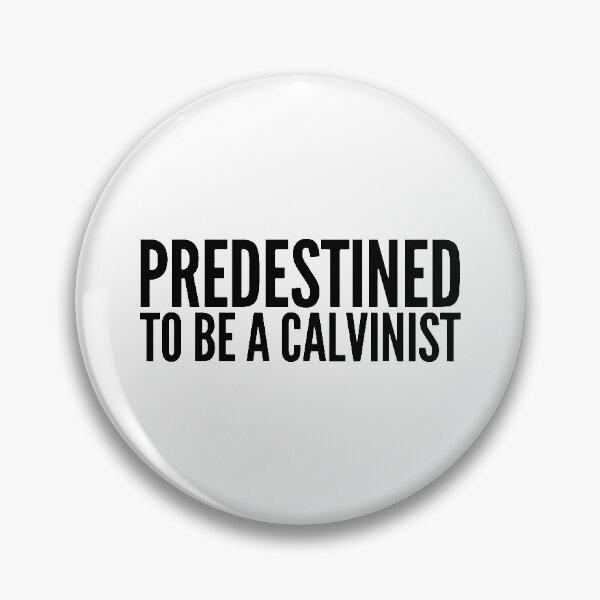 Item preview, Predestined to be a Calvinist designed and sold by HalpinDesign.
