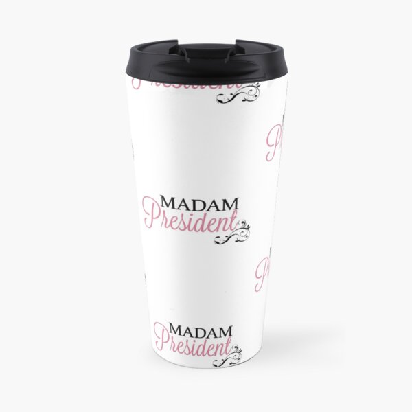 Madam President Travel Mug