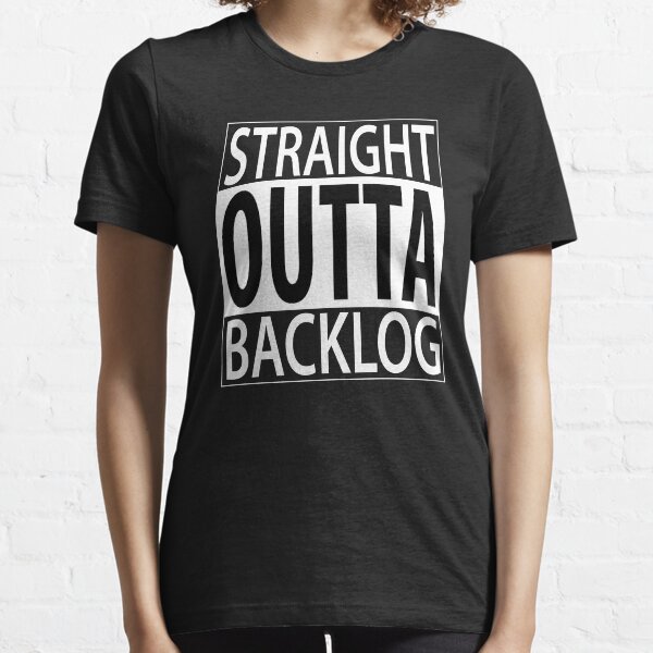 Item preview, Straight Outta Backlog designed and sold by JustKeepSmiling.