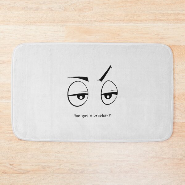Item preview, Have you got a problem with me? designed and sold by Palash Jain.