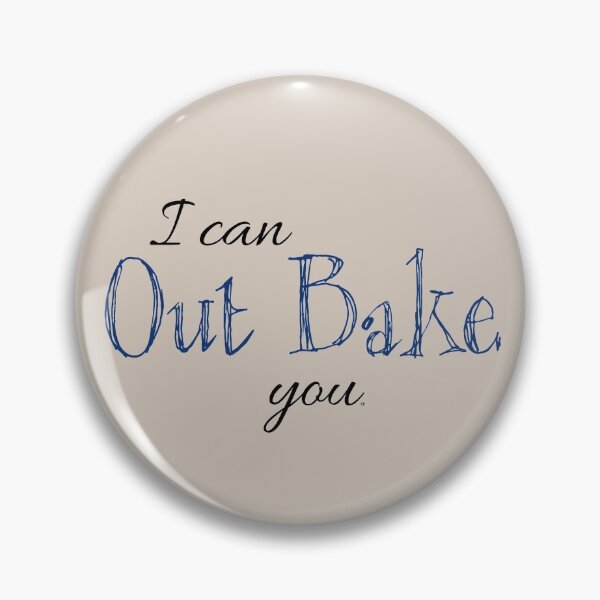 Item preview, I Can Out Bake You - dark font designed and sold by MelanieJoy.