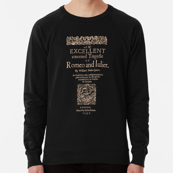 Shakespeare, Romeo and Juliet. Dark Clothes Version Lightweight Sweatshirt