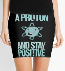 Excuse Me While I Science: Think Like A Proton and Stay Positive Mini Skirt