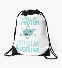 Entschuldigung, während ich Wissenschaft: denke wie ein Proton und Bleib positiv Turnbeutel