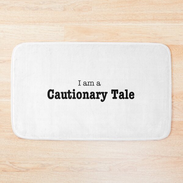 Item preview, I am a cautionary tale funny quote designed and sold by cu-b3.