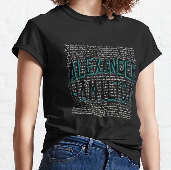 Alexander Hamilton-with Lyric Background Classic T-Shirt