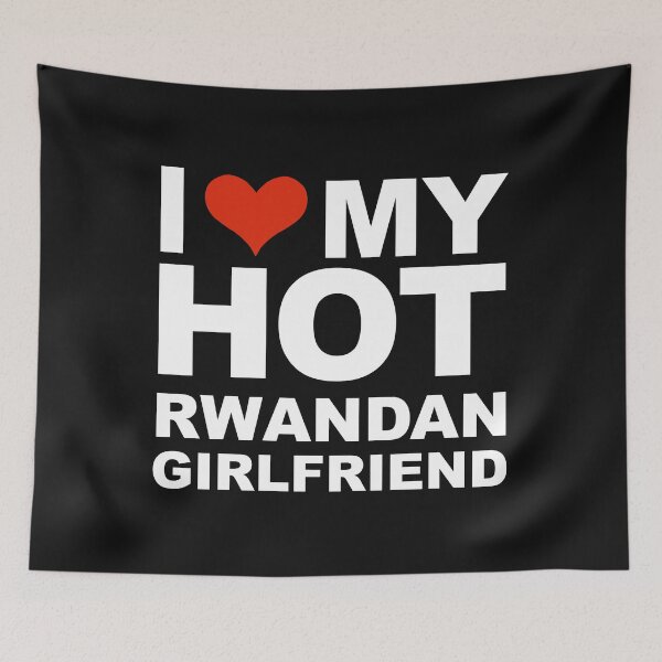 Item preview, I Love my hot Rwandan Girlfriend Valentine's Day Rwanda designed and sold by losttribe.