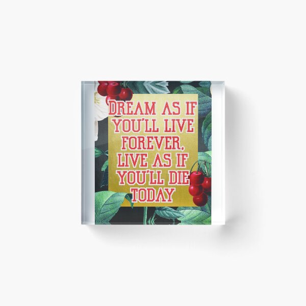 Item preview, dream like you live forever  designed and sold by lovesuperkarma.