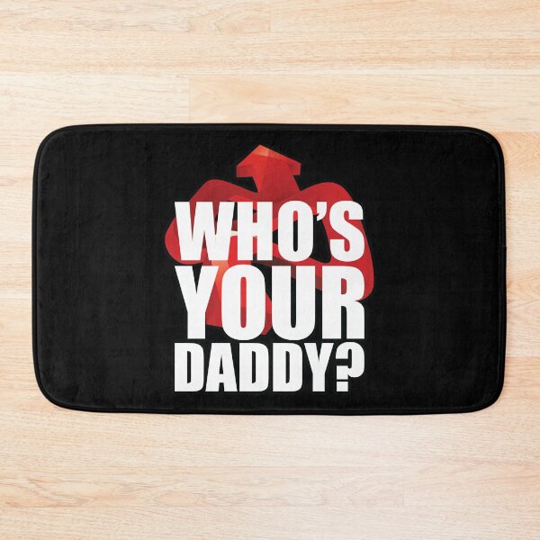 Item preview, Who's your daddy? designed and sold by frittercritters.